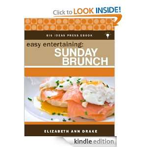 Easy Entertaining Sunday Brunch Elizabeth Ann Drake  