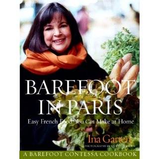    Easy French Food You Can Make at Home by Ina Garten (Oct 26, 2004