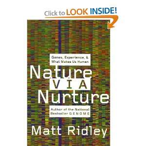 Nature Via Nurture Genes, Experience, and What Makes Us Human 